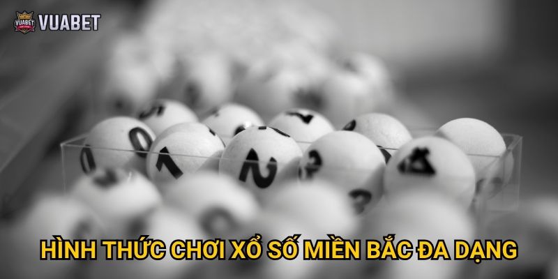 Chơi xổ số miền Bắc tại Vuabet88 có tỷ lệ thắng cao không? 3 Hình thức chơi xổ số miền Bắc đa dạng