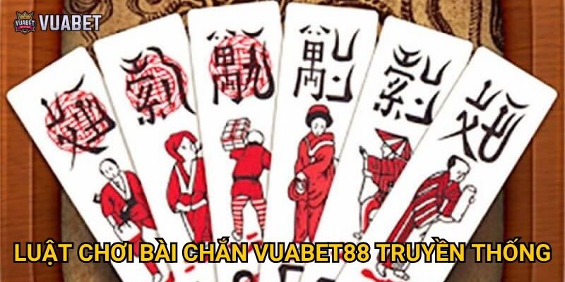 Tại sao nên thử Bài chắn tại Vuabet88? 2 Luật chơi Bài chắn Vuabet88 truyền thống
