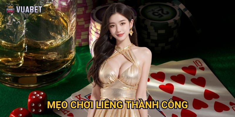 Mẹo chơi Liêng thành công