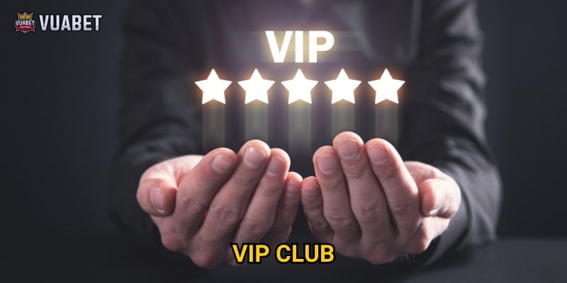 Làm thế nào để trở thành thành viên VIP Club tại Vuabet88?